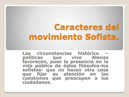 Caracteres del movimiento Sofista.