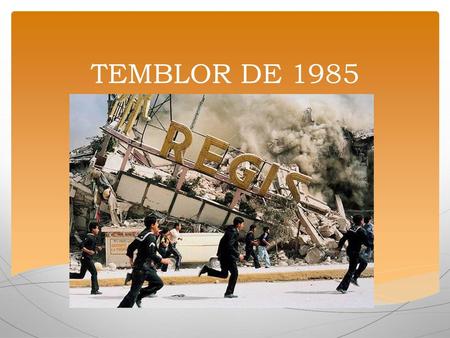 TEMBLOR DE 1985.