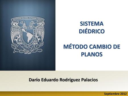 MÉTODO CAMBIO DE PLANOS Darío Eduardo Rodríguez Palacios