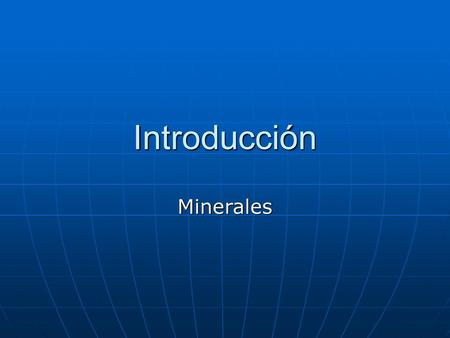 Introducción Minerales.