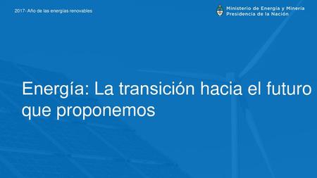 Energía: La transición hacia el futuro que proponemos