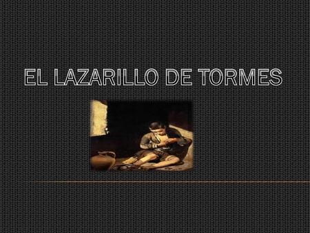 EL LAZARILLO DE TORMES.