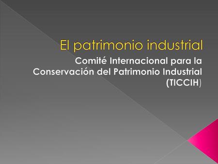 El patrimonio industrial