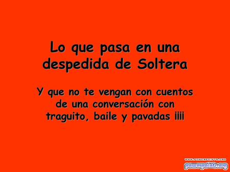Lo que pasa en una despedida de Soltera