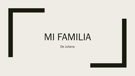 Mi Familia De Juliana.