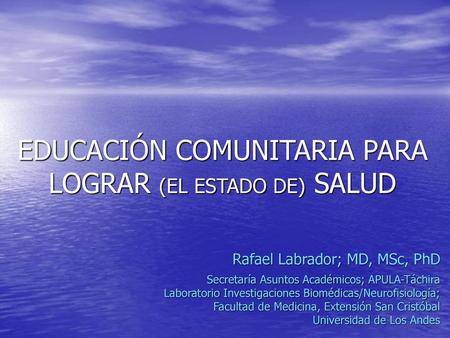 EDUCACIÓN COMUNITARIA PARA LOGRAR (EL ESTADO DE) SALUD