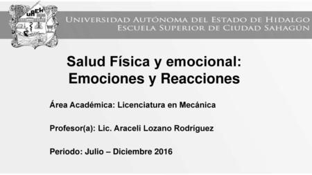 Salud Física y emocional: Emociones y Reacciones