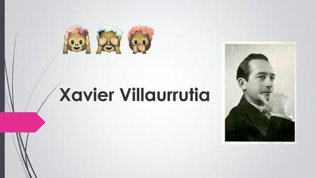 Xavier Villaurrutia.