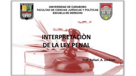 INTERPRETACIÒN DE LA LEY PENAL