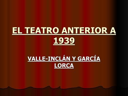 VALLE-INCLÁN Y GARCÍA LORCA