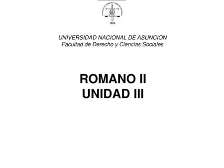 ROMANO II UNIDAD III UNIVERSIDAD NACIONAL DE ASUNCION