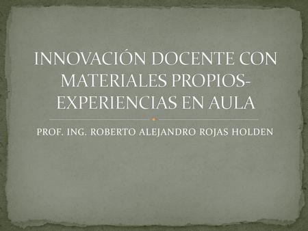 INNOVACIÓN DOCENTE CON MATERIALES PROPIOS-EXPERIENCIAS EN AULA