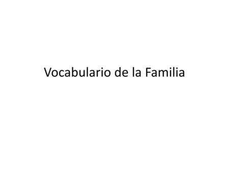 Vocabulario de la Familia