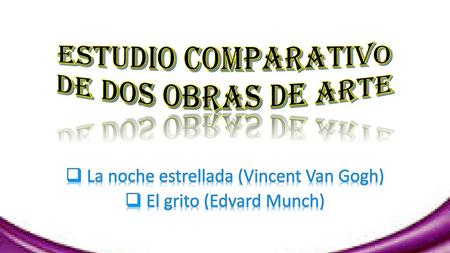 ESTUDIO COMPARATIVO DE DOS OBRAS DE ARTE