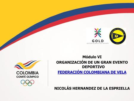 ORGANIZACIÓN DE UN GRAN EVENTO DEPORTIVO FEDERACIÓN COLOMBIANA DE VELA