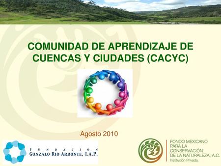 COMUNIDAD DE APRENDIZAJE DE CUENCAS Y CIUDADES (CACYC)