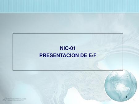 NIC-01 PRESENTACION DE E/F.