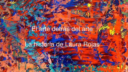 La historia de Laura Rojas
