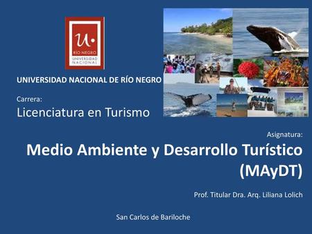 UNIVERSIDAD NACIONAL DE RÍO NEGRO Carrera: Licenciatura en Turismo