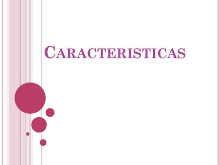 Caracteristicas.