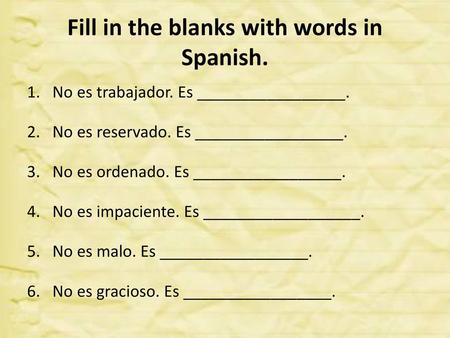 Fill in the blanks with words in Spanish.