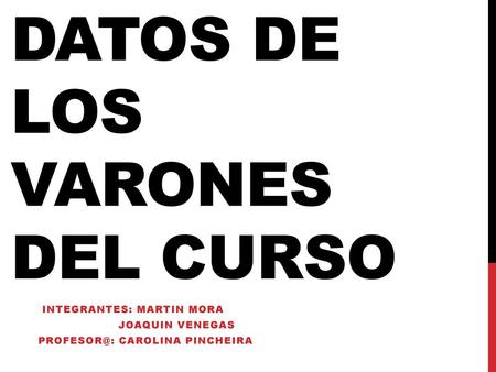 Datos de los varones del curso