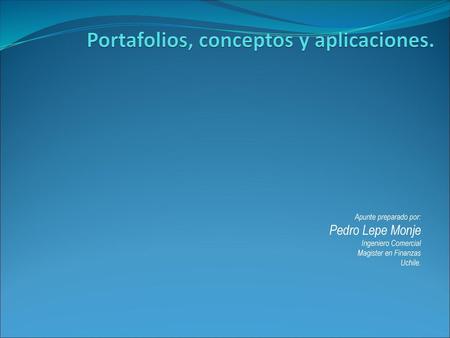 Portafolios, conceptos y aplicaciones.