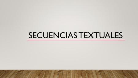 Secuencias textuales.
