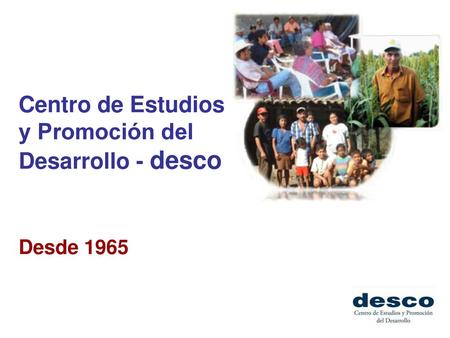 Centro de Estudios y Promoción del Desarrollo - desco Desde 1965