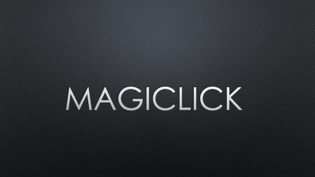 MAGICLICK.