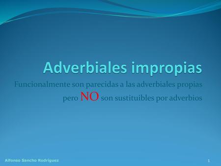 Adverbiales impropias