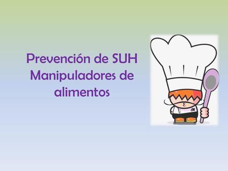 Prevención de SUH Manipuladores de alimentos