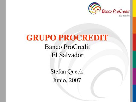 GRUPO PROCREDIT Banco ProCredit El Salvador