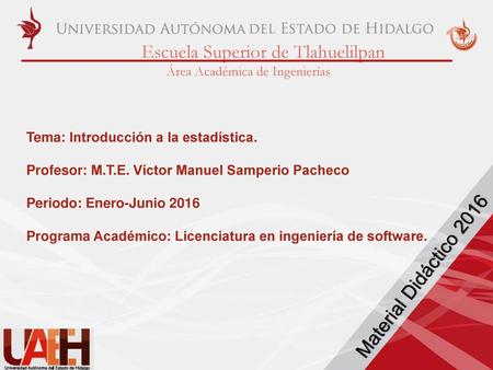 Material Didáctico 2016 Tema: Introducción a la estadística.