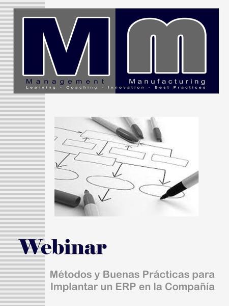 Webinar Métodos y Buenas Prácticas para Implantar un ERP en la Compañía.