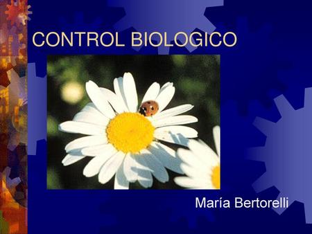 CONTROL BIOLOGICO María Bertorelli.
