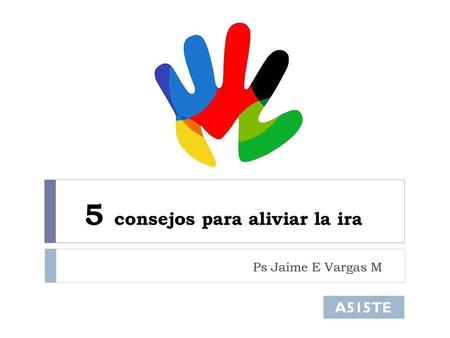 5 consejos para aliviar la ira