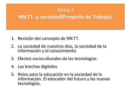 Tema 2 NN.TT. y sociedad(Proyecto de Trabajo)