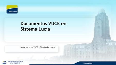 Documentos VUCE en Sistema Lucía