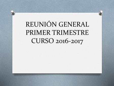 REUNIÓN GENERAL PRIMER TRIMESTRE CURSO