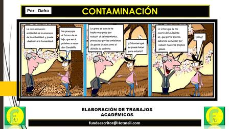 ELABORACIÓN DE TRABAJOS ACADÉMICOS CONTAMINACIÓN Por: Dafra.