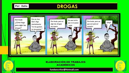 ELABORACIÓN DE TRABAJOS ACADÉMICOS DROGAS Por: Dafra.