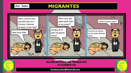 ELABORACIÓN DE TRABAJOS ACADÉMICOS MIGRANTES Por: Dafra.