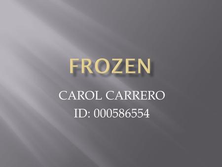 CAROL CARRERO ID: