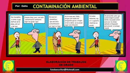 ELABORACIÓN DE TRABAJOS DE GRADO CONTAMINACIÓN AMBIENTAL Por: Dafra.