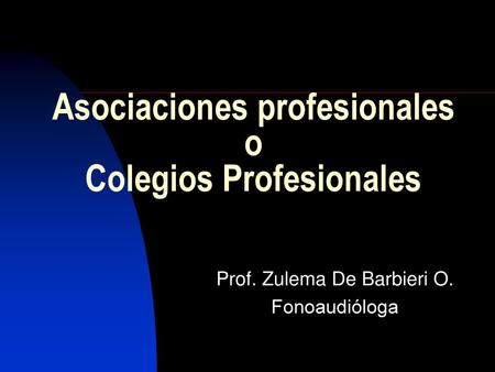 Asociaciones profesionales o Colegios Profesionales