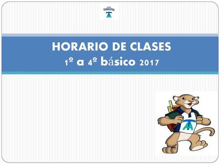 HORARIO DE CLASES 1º a 4º básico 2017