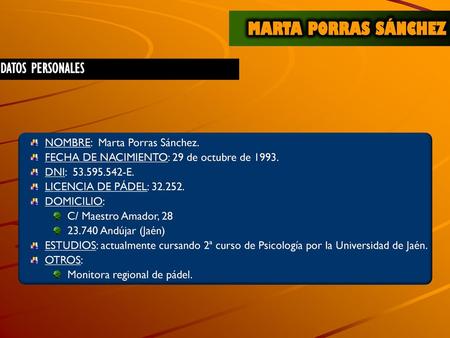 DATOS PERSONALES NOMBRE: Marta Porras Sánchez.