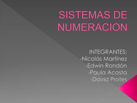 SISTEMAS DE NUMERACION