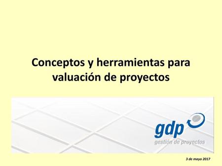 Conceptos y herramientas para valuación de proyectos